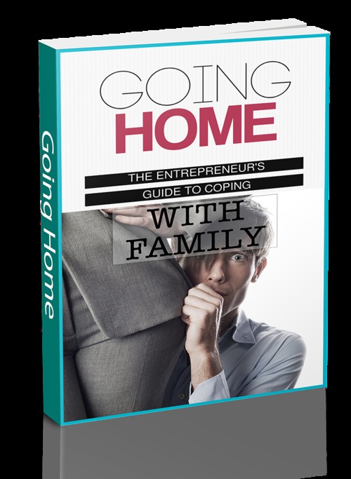 Product picture The Entrepreneurs Guide To Coping With The Family