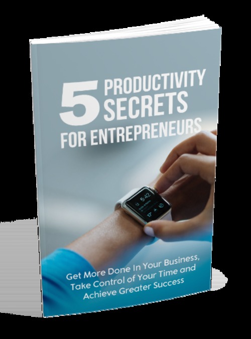 Product picture 5 Productivity Secrets For Entrepreneurs