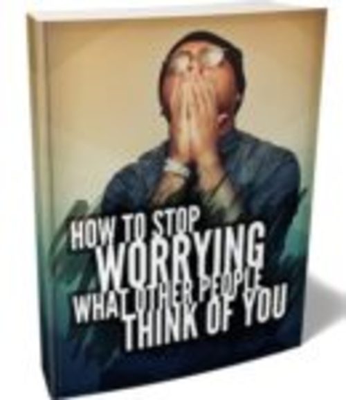 Product picture How To Stop Worrying What Other People Think of You Training